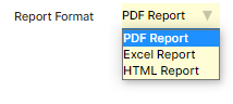 picture showing the report formats in a drop down list for PDF, Excel, HTML. picture showing the report formats in a drop down list for PDF, Excel, HTML.